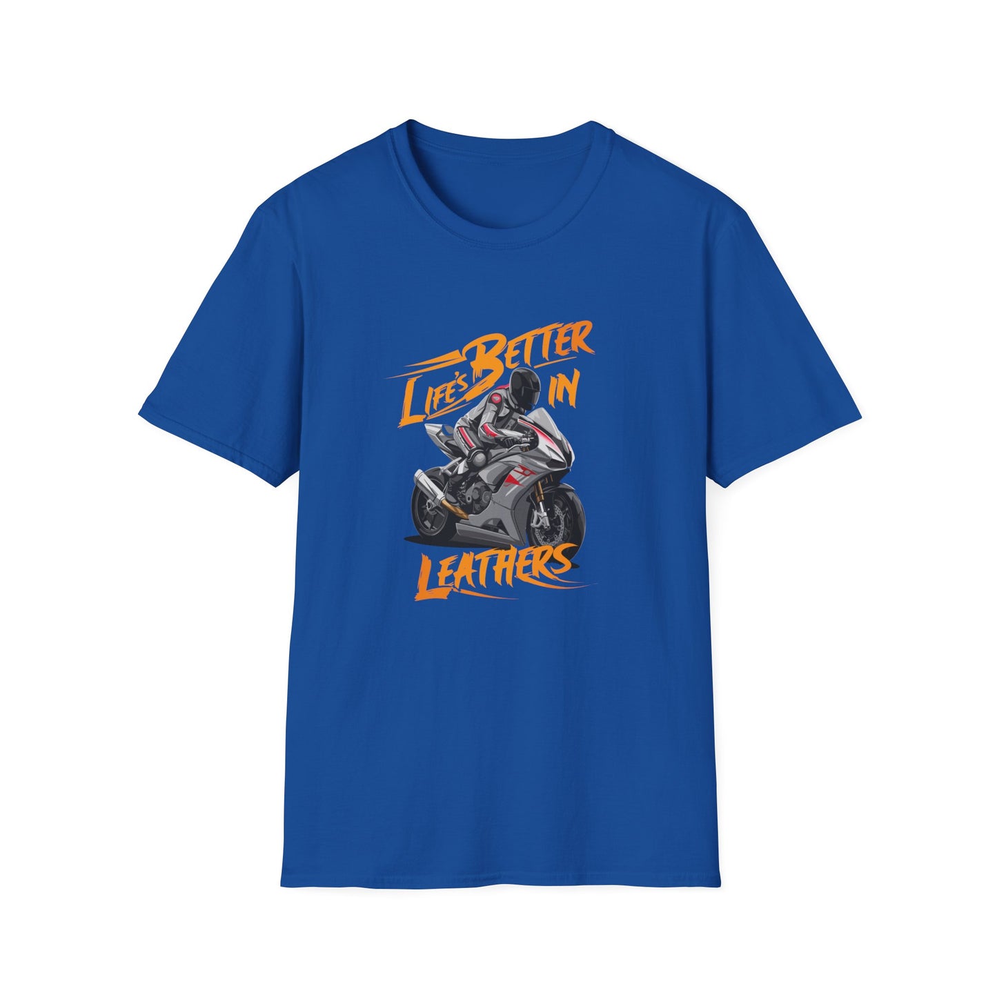 "Life's better in leathers" T-Shirt