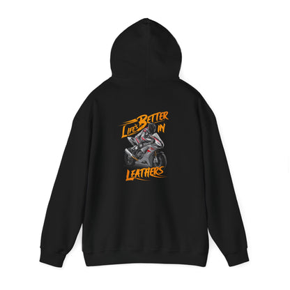 "Life's better in leathers hoodie sweatshirt