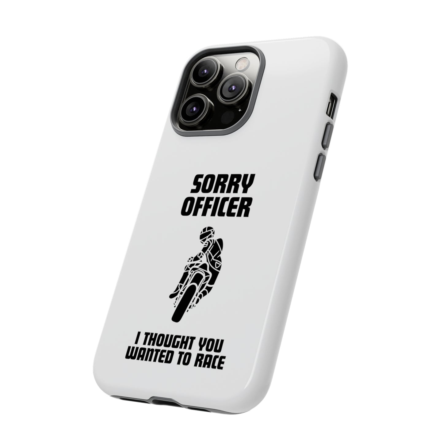 Sorry Officer Tough Phone Cases