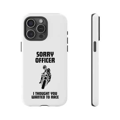 Sorry Officer Tough Phone Cases