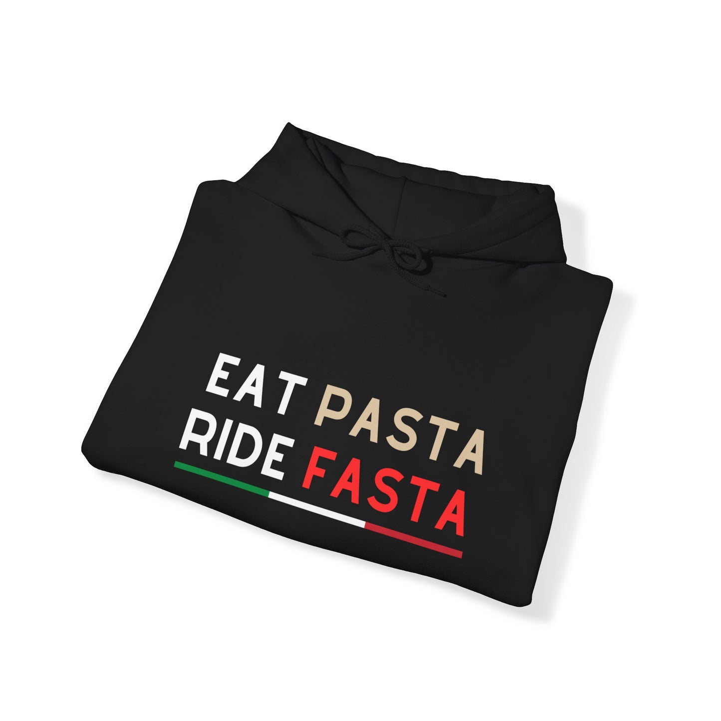 "Eat Pasta, Ride Fasta" Hooded Sweatshirt