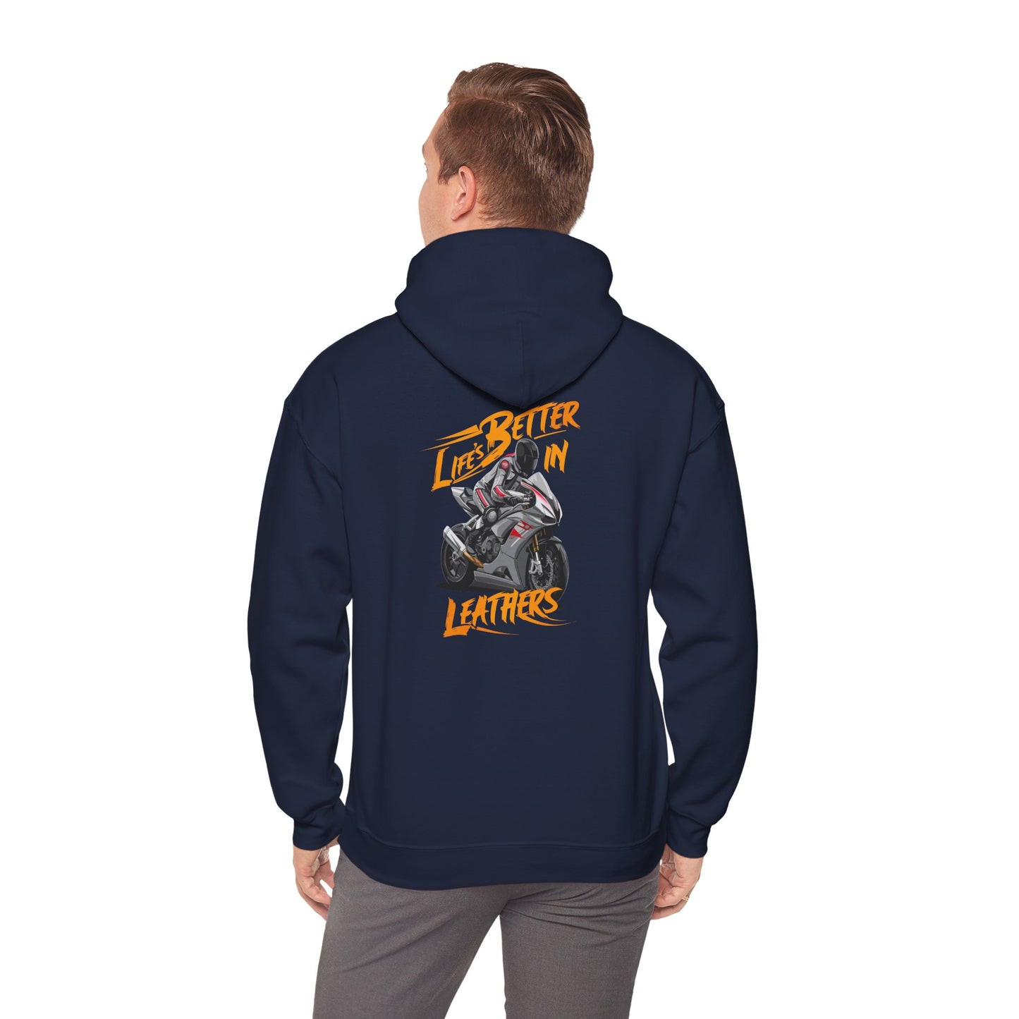 "Life's better in leathers hoodie sweatshirt