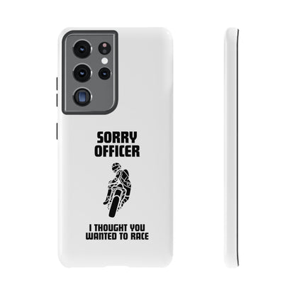 Sorry Officer Tough Phone Cases