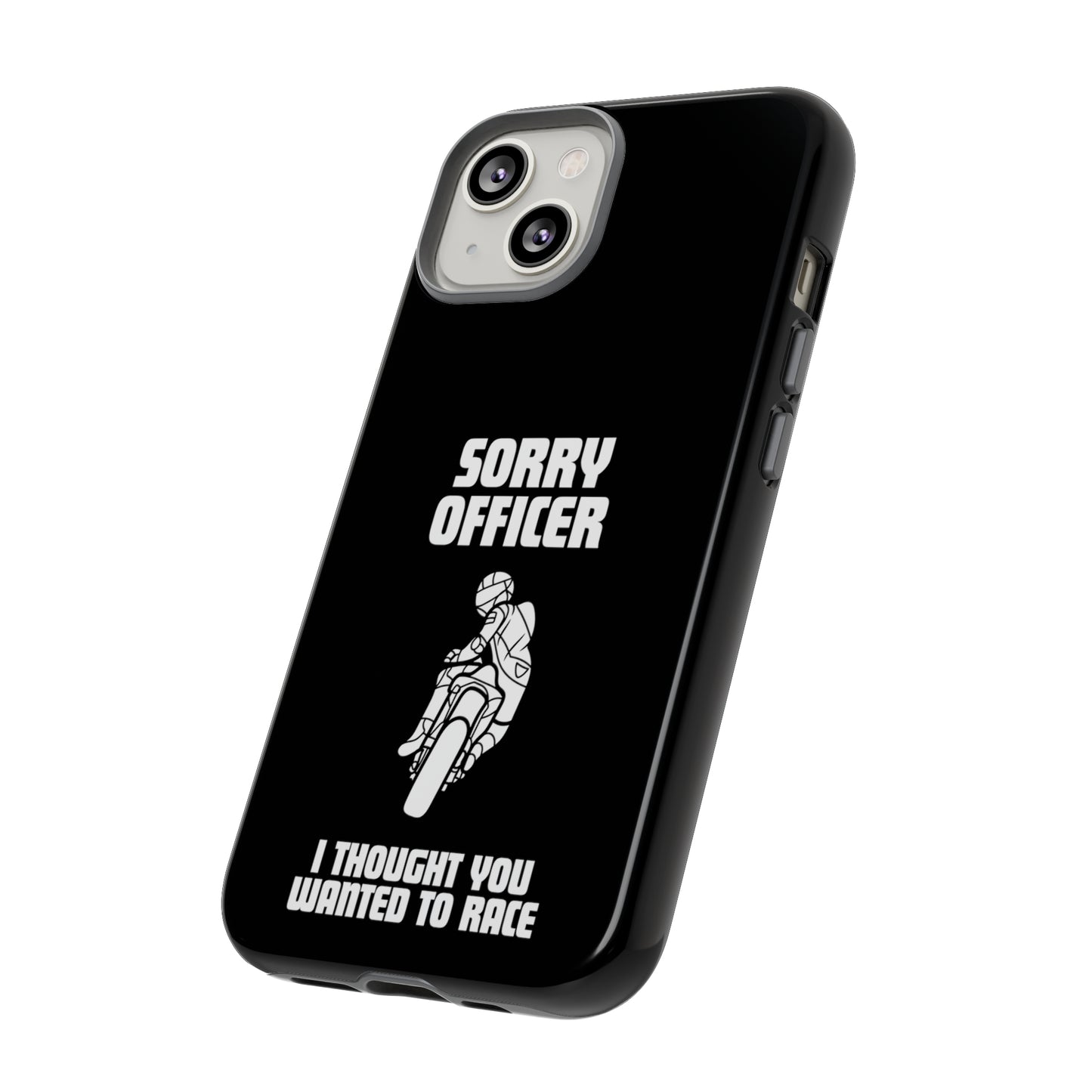 Sorry Officer Tough black Phone Cases