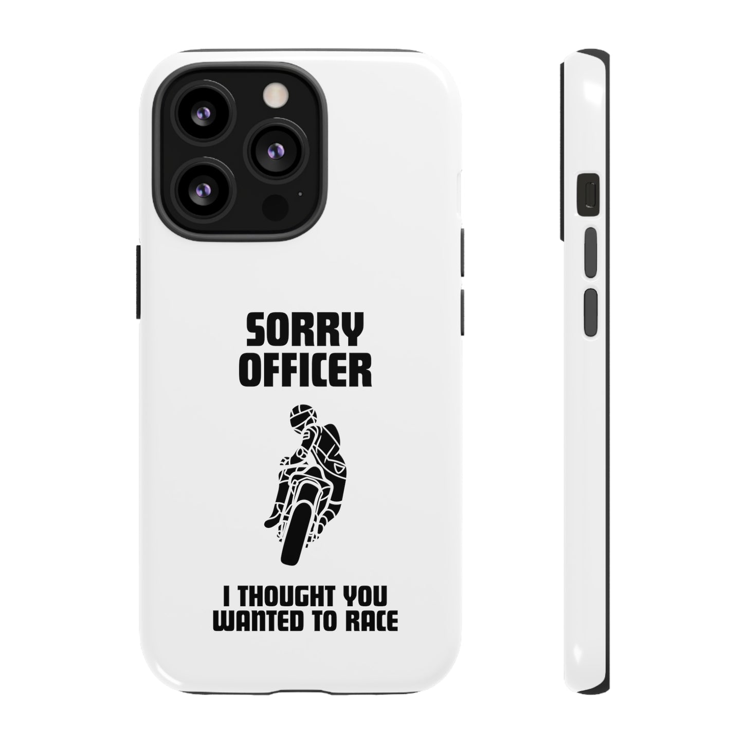 Sorry Officer Tough Phone Cases