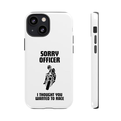 Sorry Officer Tough Phone Cases