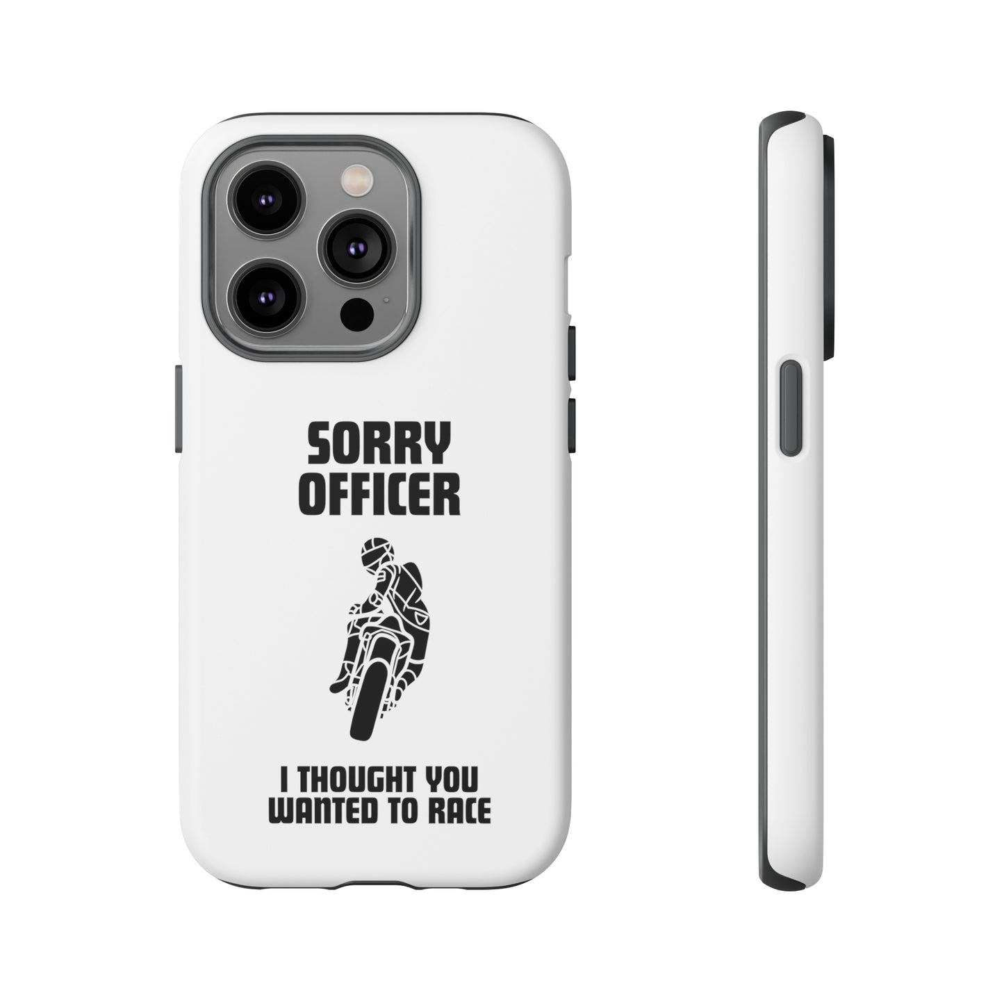 Sorry Officer Tough Phone Cases