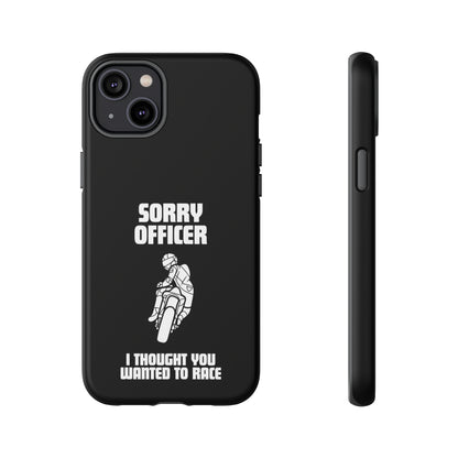 Sorry Officer Tough black Phone Cases