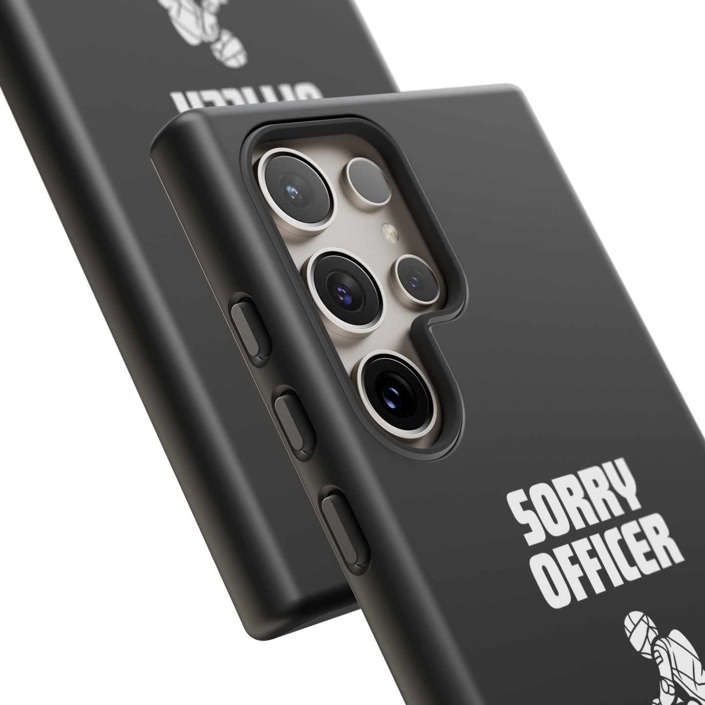 Sorry Officer Tough black Phone Cases