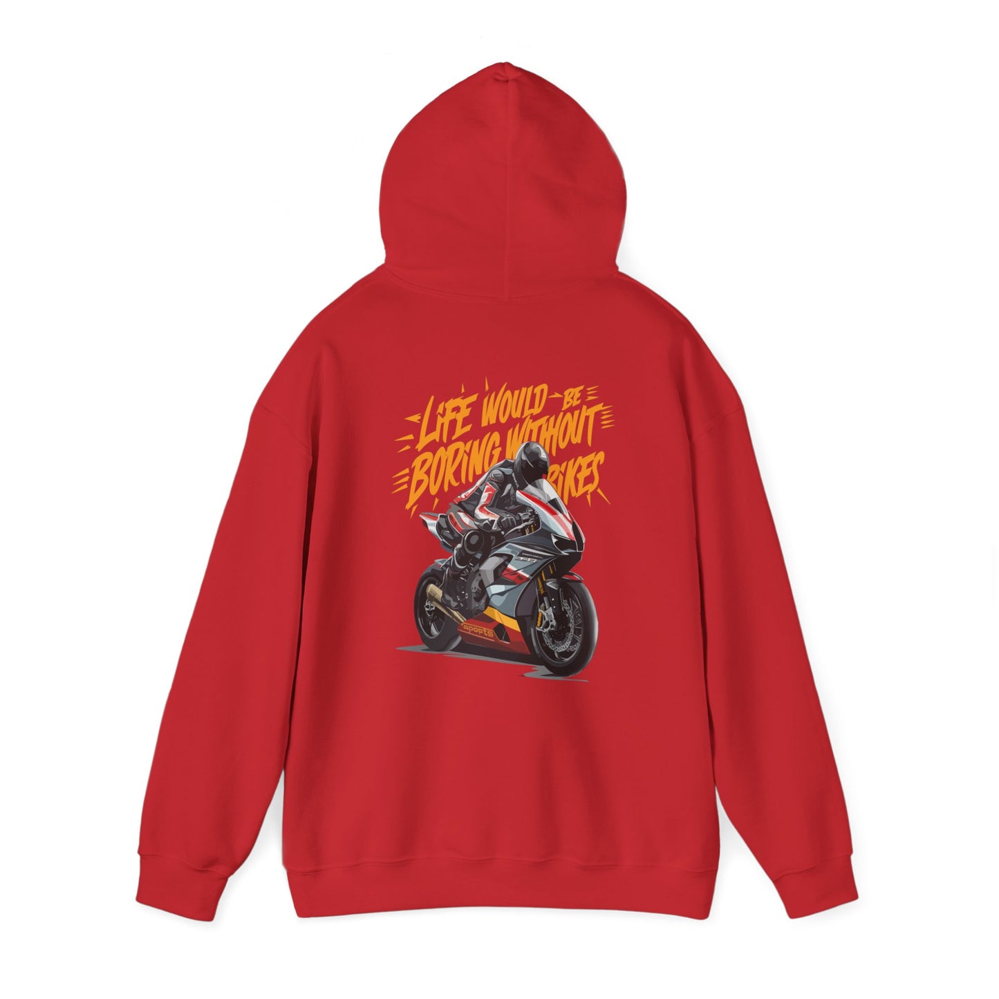 "Life would be boring without bikes" hoodie sweatshirt