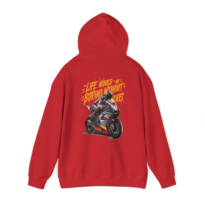 "Life would be boring without bikes" hoodie sweatshirt