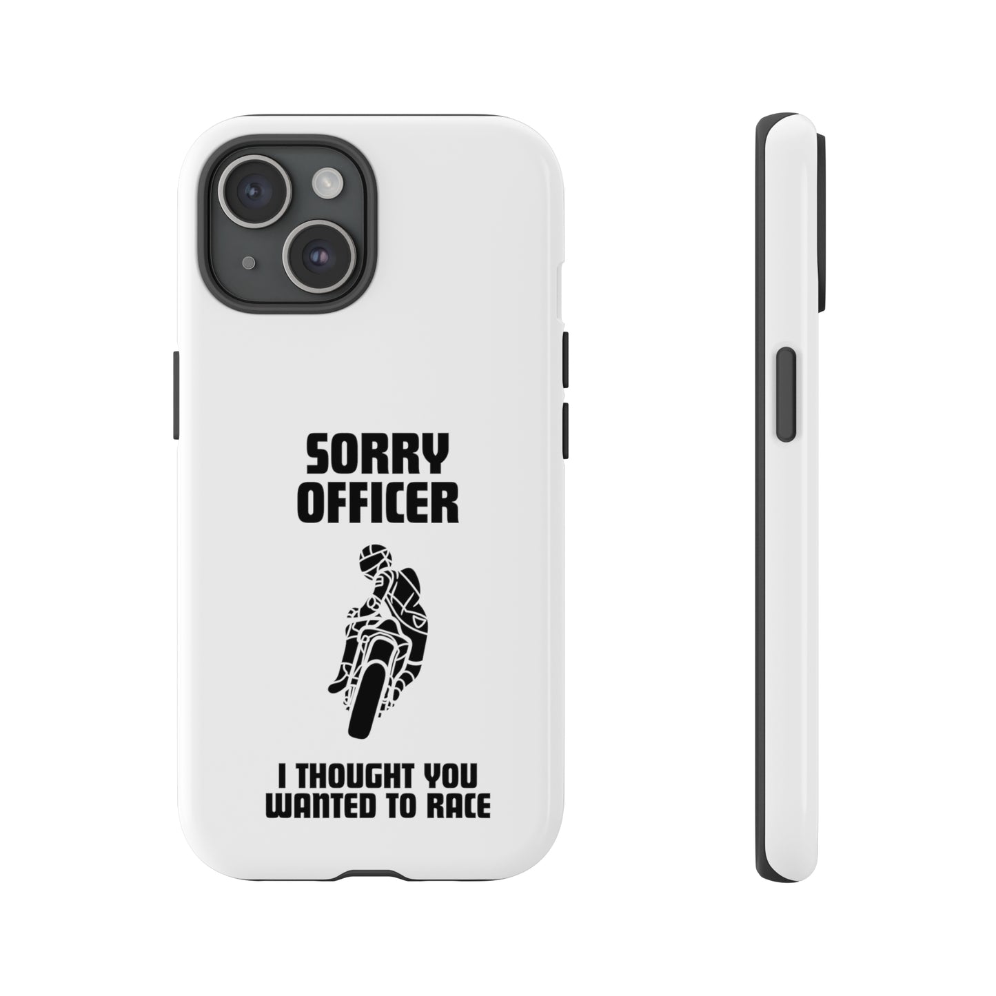 Sorry Officer Tough Phone Cases