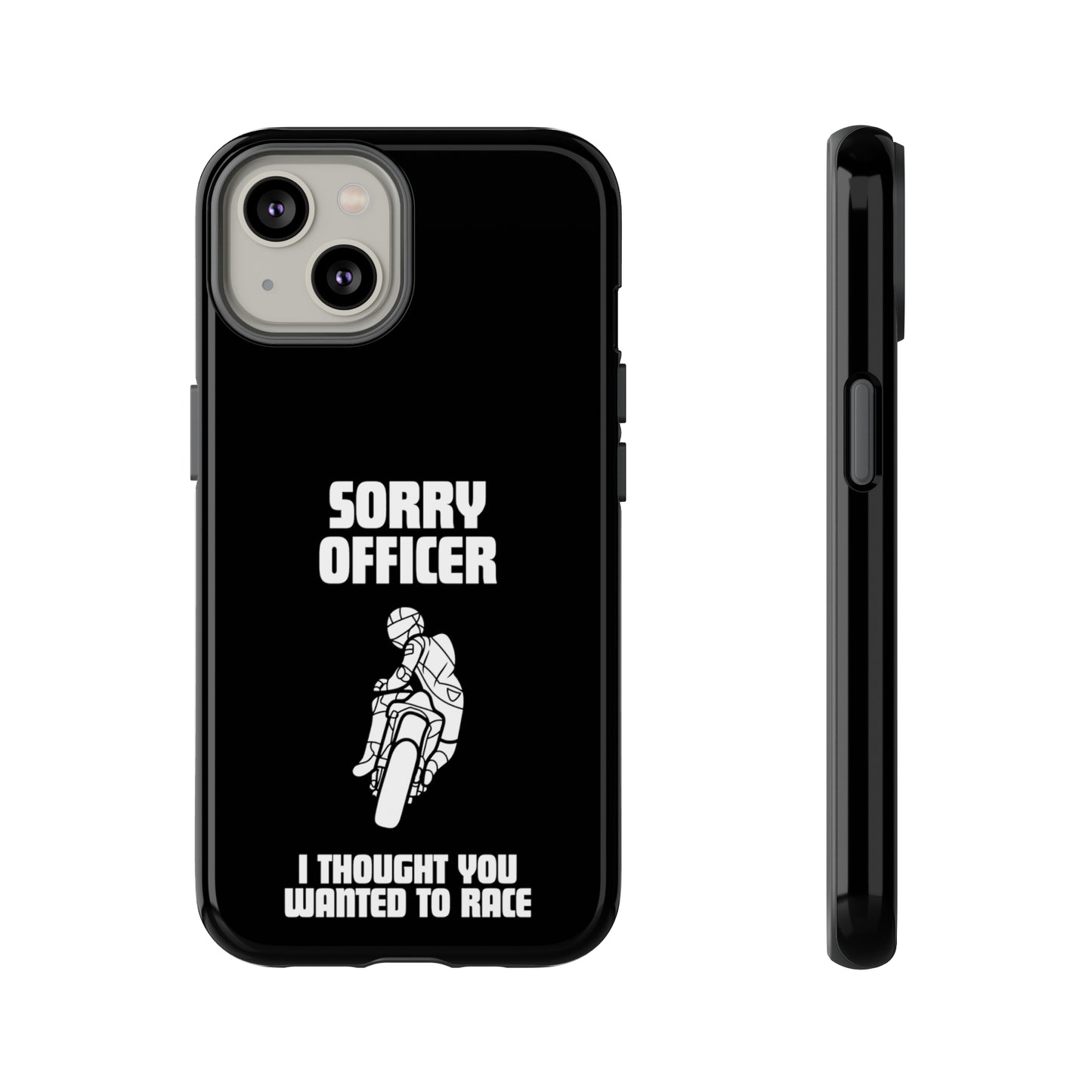 Sorry Officer Tough black Phone Cases